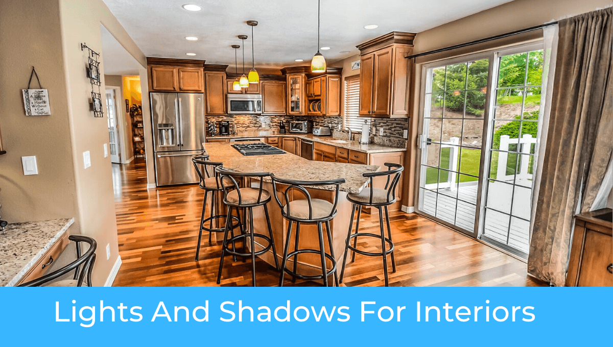 Lights And Shadows For Interiors