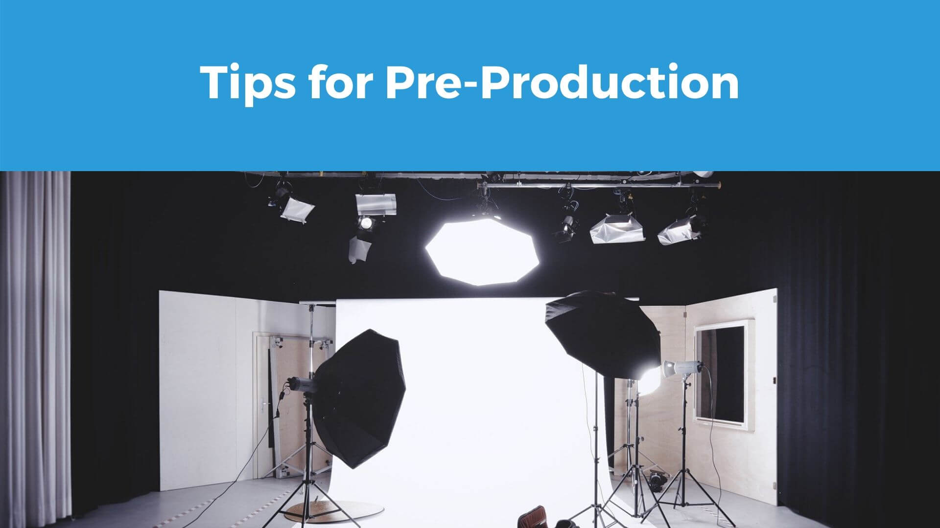 Tips for Pre-Production