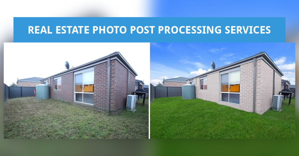 Real Estate Photo Post Processing Services: A Complete Guide
